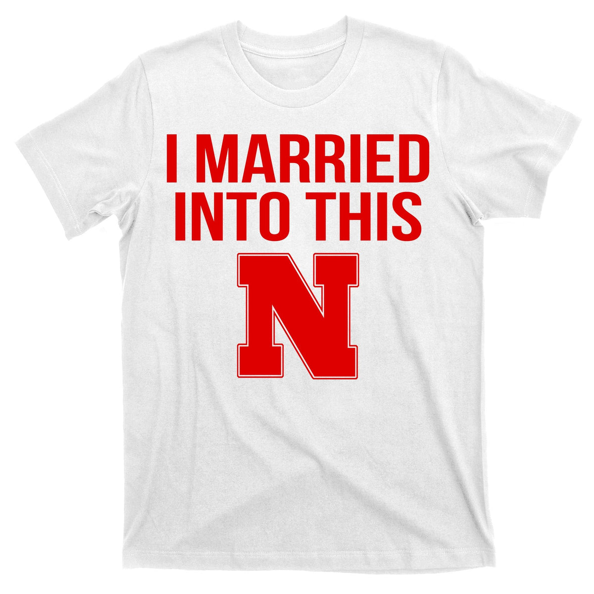 Nebraska Football Married Into This T-Shirt product image 11