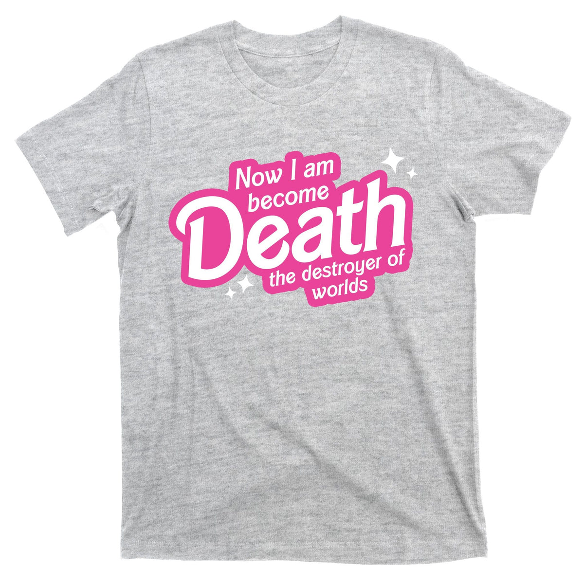 Now I Am Become Death The Destroyer Of Worlds T-Shirt product image 9