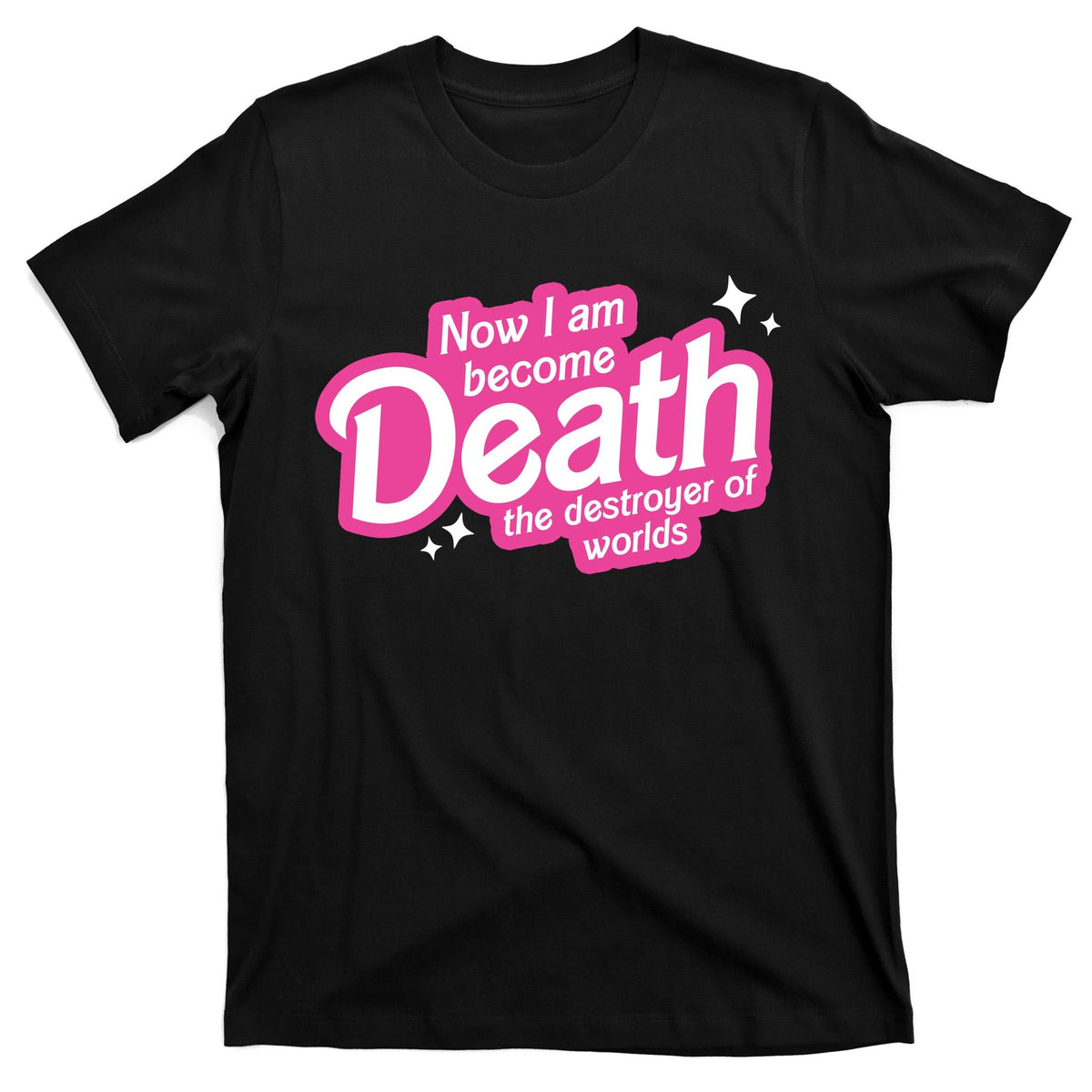 Now I Am Become Death The Destroyer Of Worlds T-Shirt product image 7