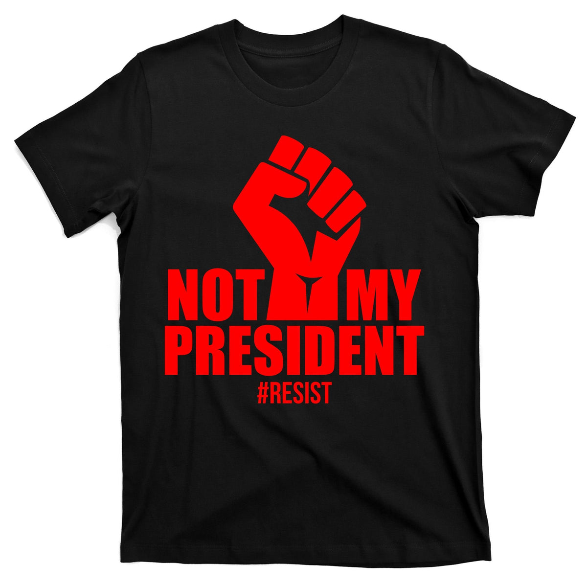 Not My President Resist Anti Trump Fist T-Shirt product image 7