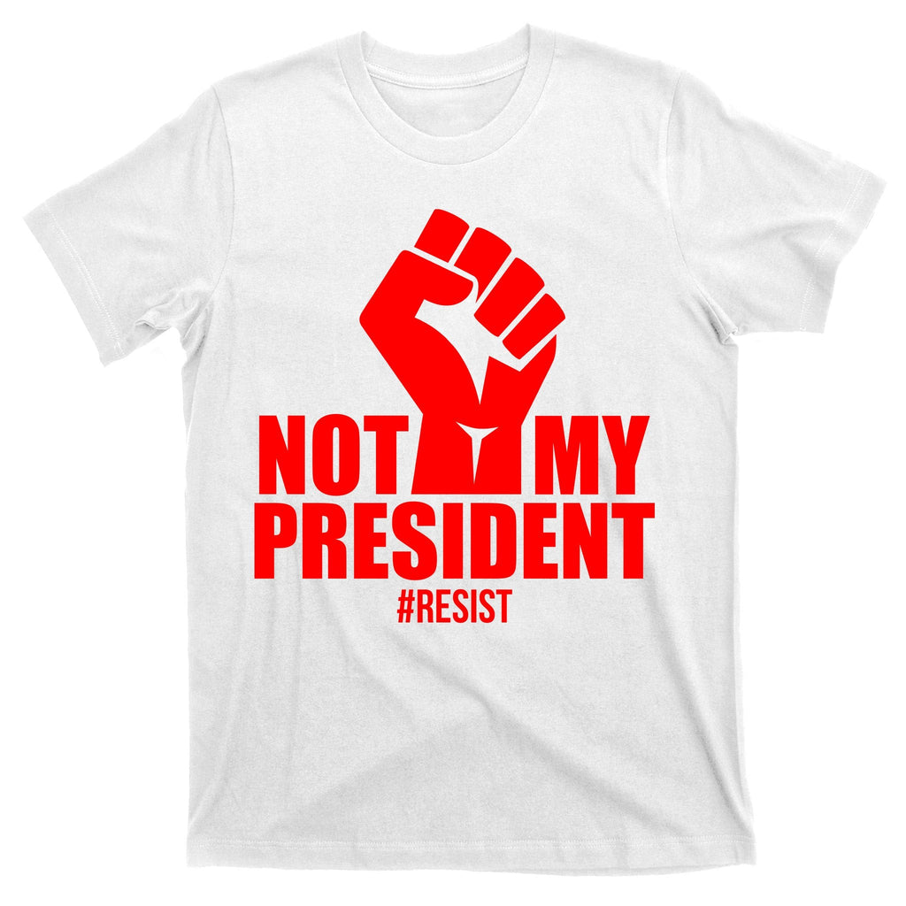 Not My President Resist Anti Trump Fist T-Shirt product image 11