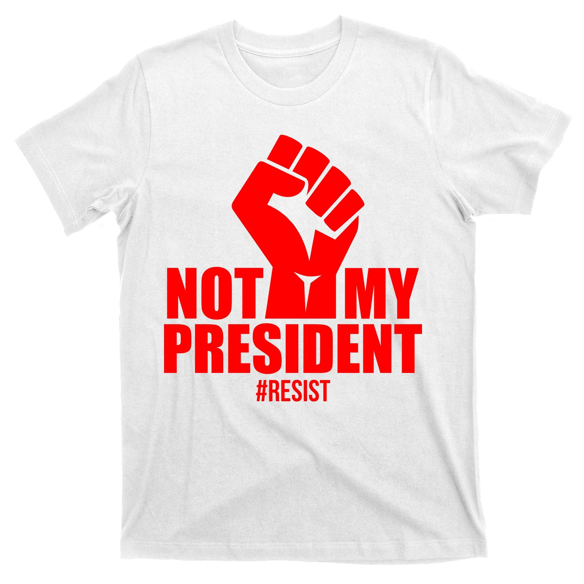 Not My President Resist Anti Trump Fist T-Shirt product image 11
