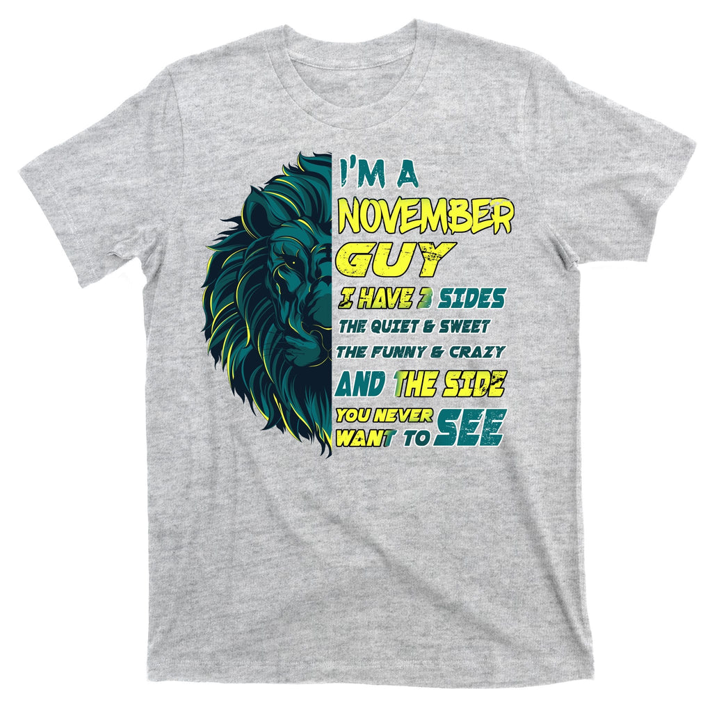 November Birthday Guy Has 3 Sides Sweet Funny Crazy T-Shirt product image 9