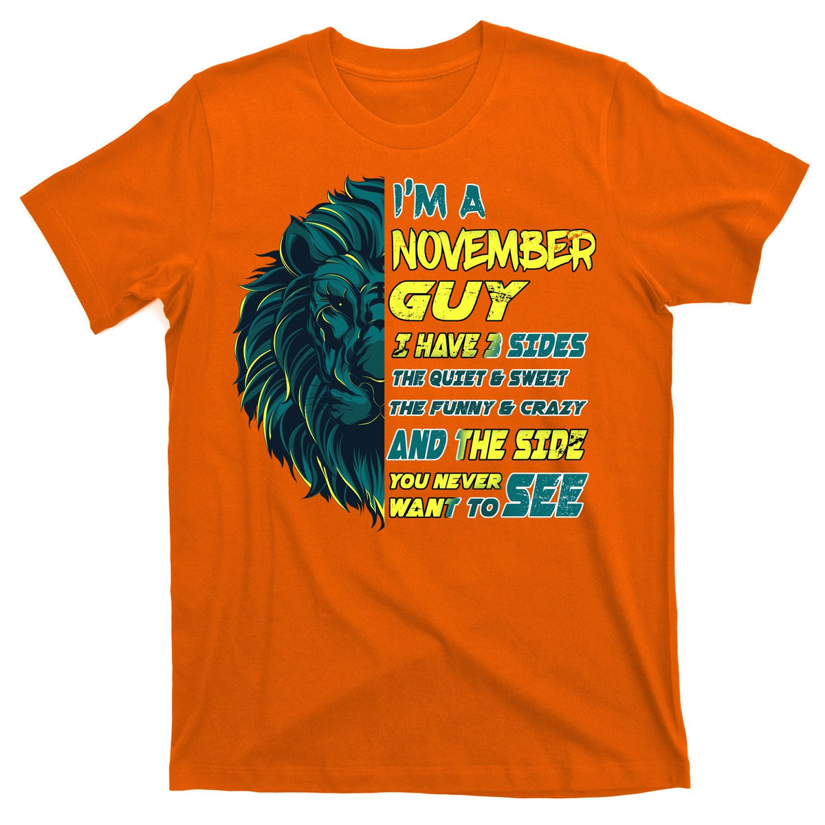 November Birthday Guy Has 3 Sides Sweet Funny Crazy T-Shirt product image 5