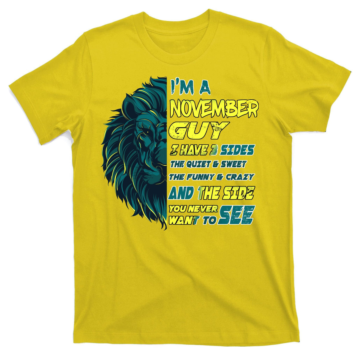 November Birthday Guy Has 3 Sides Sweet Funny Crazy T-Shirt product image 3