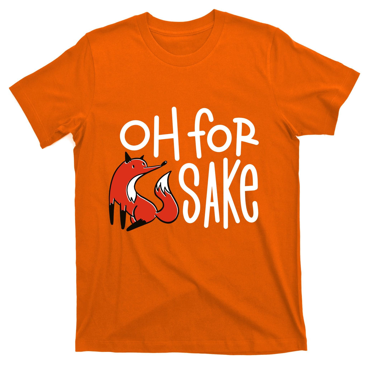 Oh For Fox Sake T-Shirt product image 5