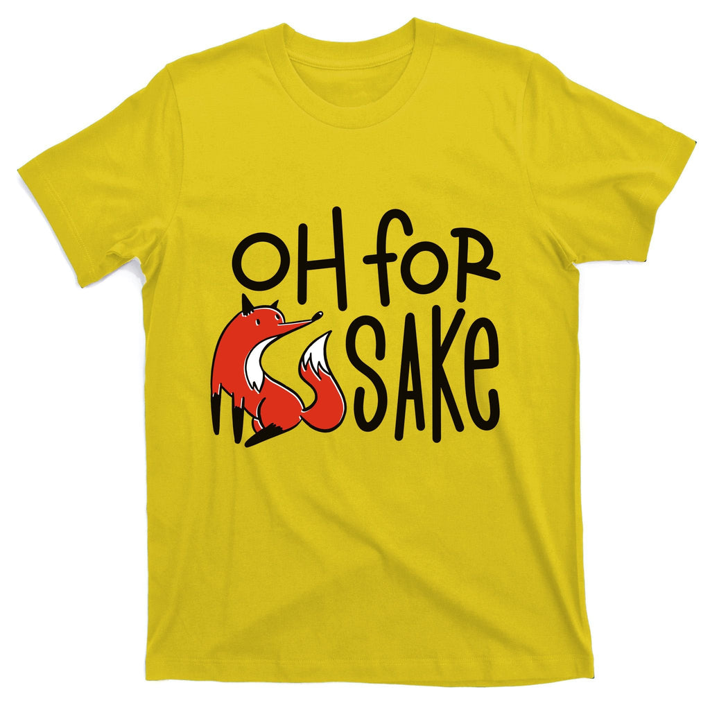 Oh For Fox Sake T-Shirt product image 3