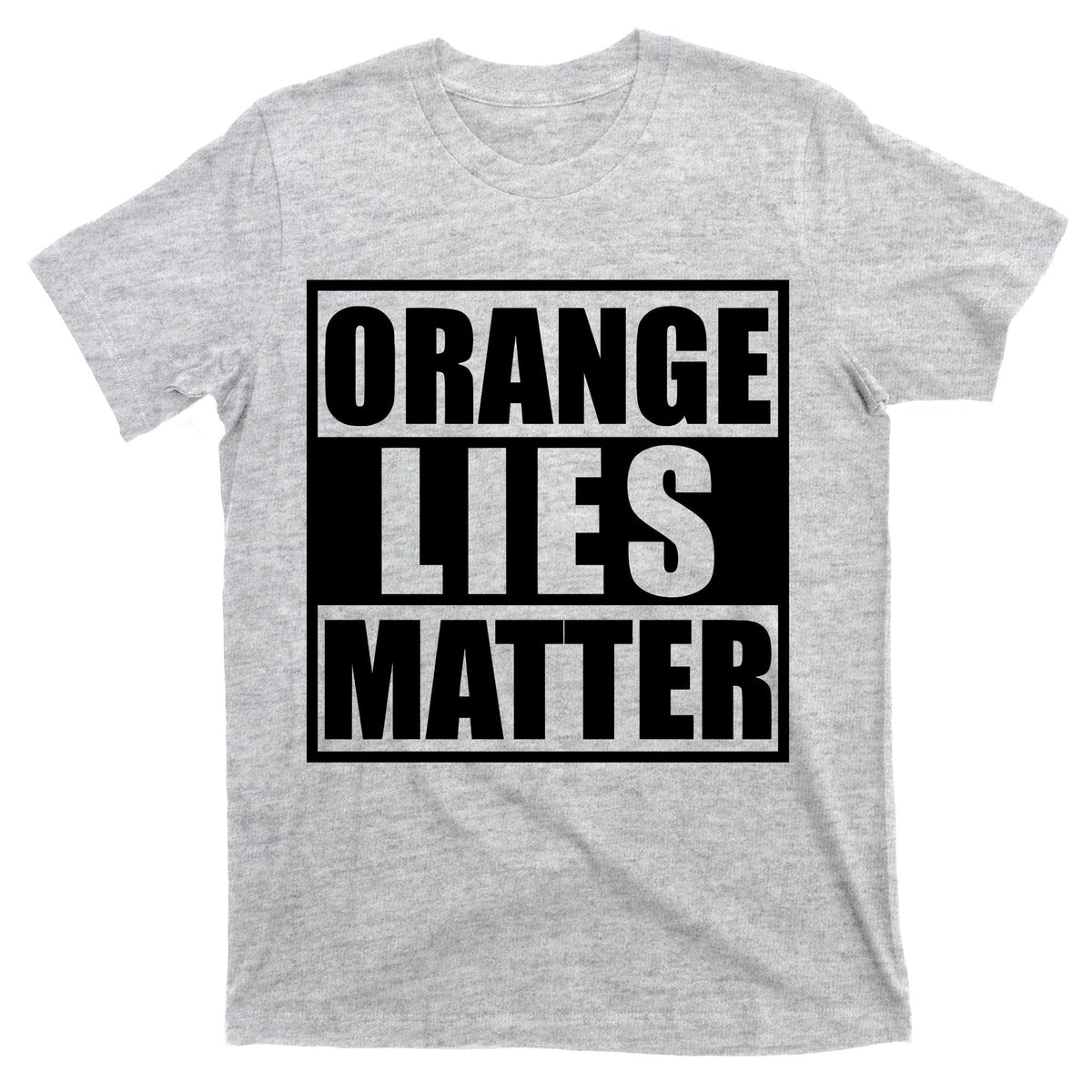 Orange Lies Matter Resist Anti Trump T-Shirt product image 9
