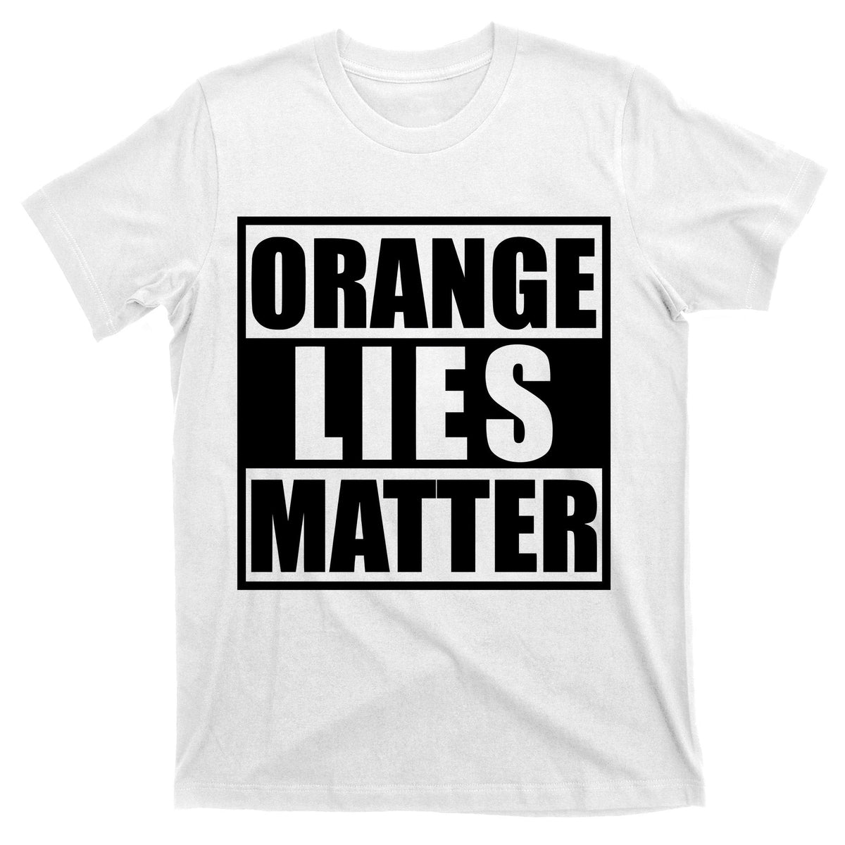 Orange Lies Matter Resist Anti Trump T-Shirt product image 11