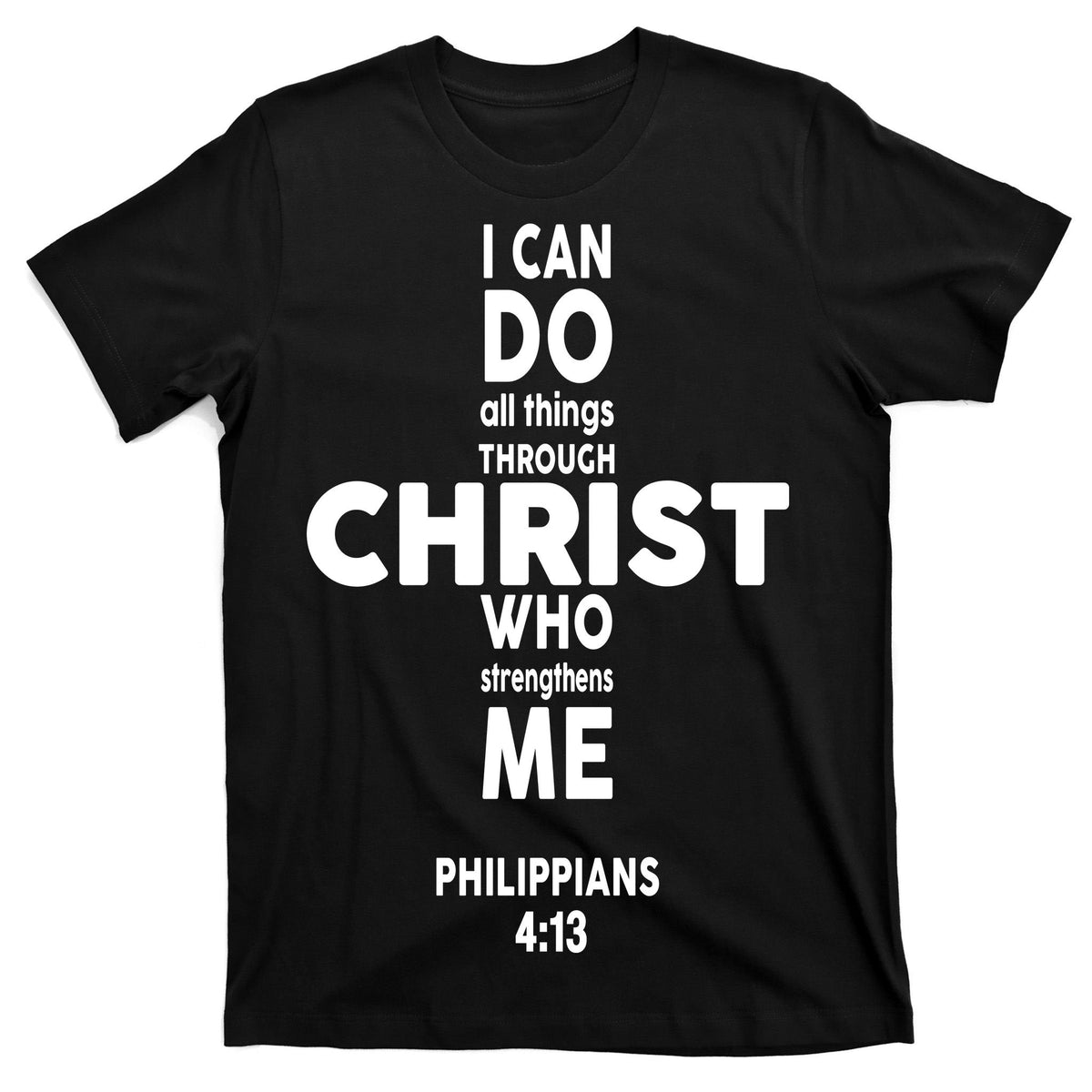 Philippians 4:13 I Can Do All Thing Through Christ T-Shirt product image 7