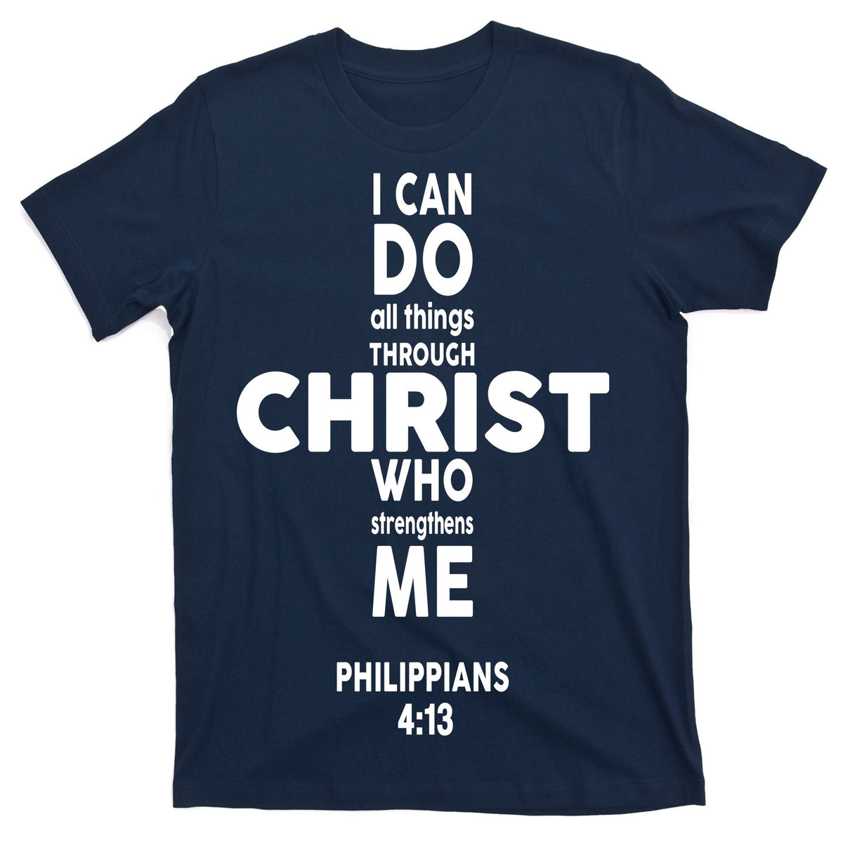 Philippians 4:13 I Can Do All Thing Through Christ T-Shirt product image 1