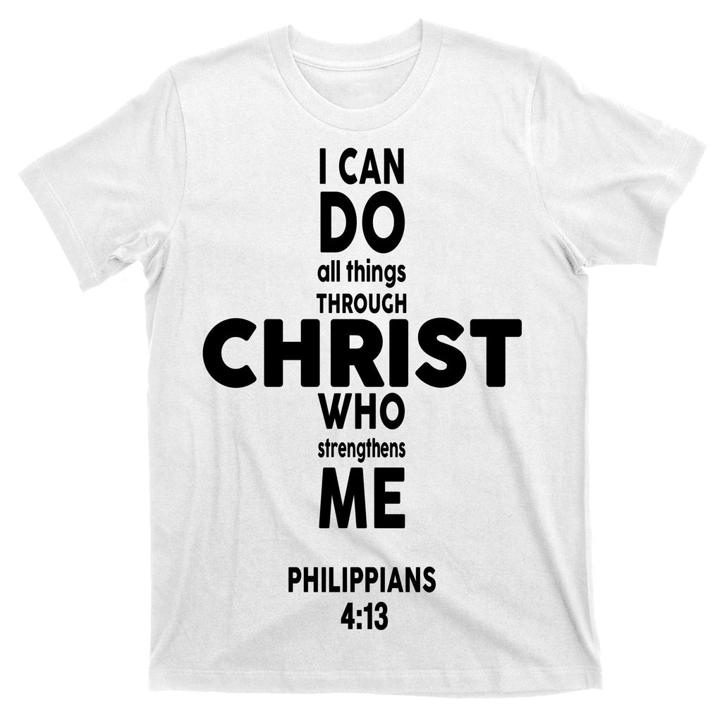 Philippians 4:13 I Can Do All Thing Through Christ T-Shirt product image 11