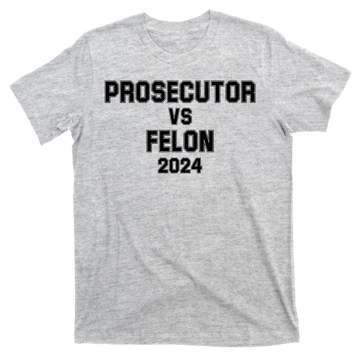 Prosecutor Vs Felon 2024 Politcal T-Shirt product image 9