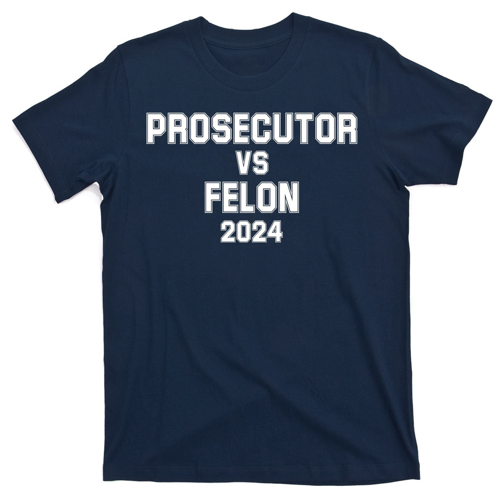 Prosecutor Vs Felon 2024 Politcal T-Shirt product image 1
