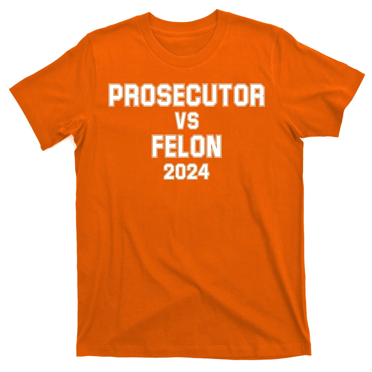 Prosecutor Vs Felon 2024 Politcal T-Shirt product image 5