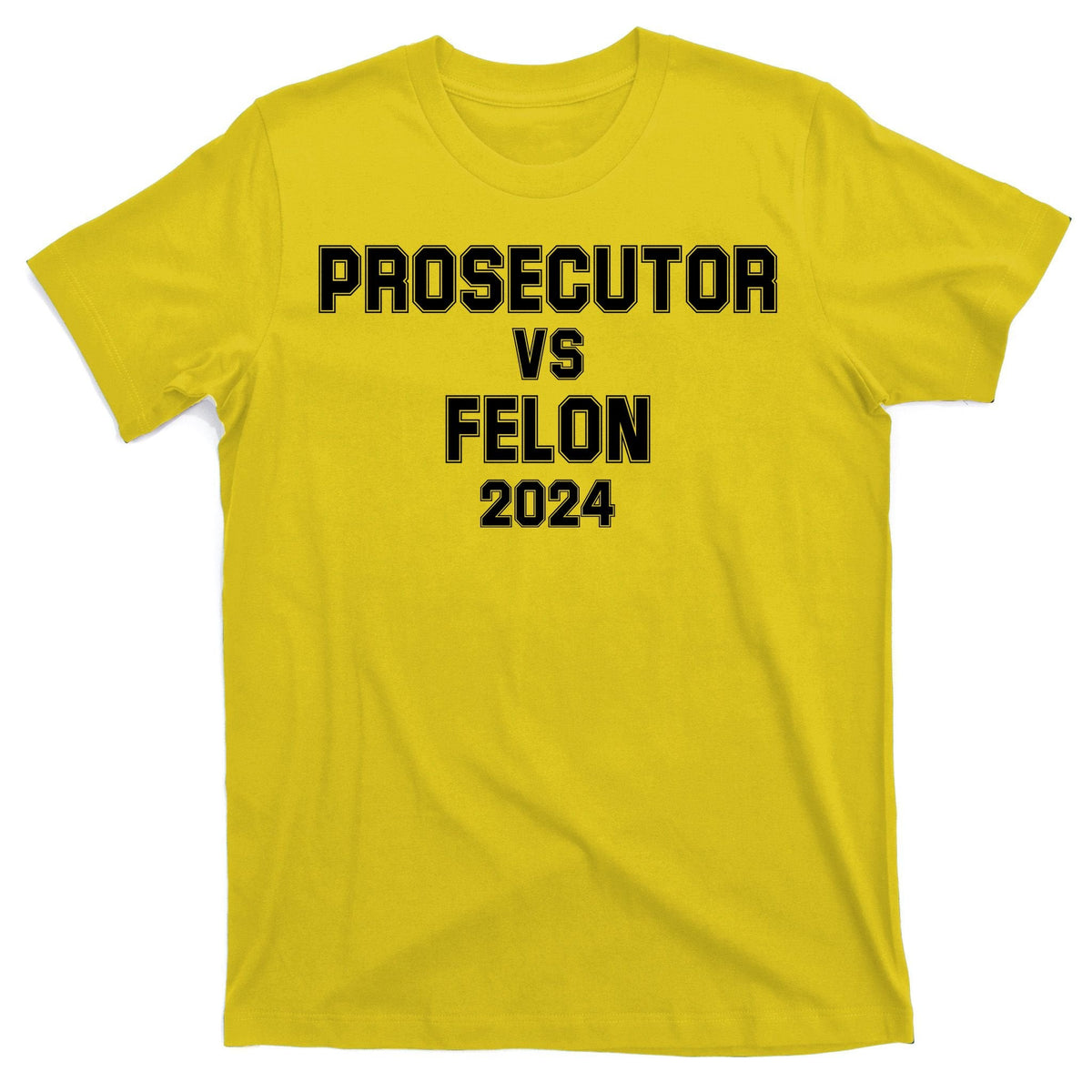 Prosecutor Vs Felon 2024 Politcal T-Shirt product image 3