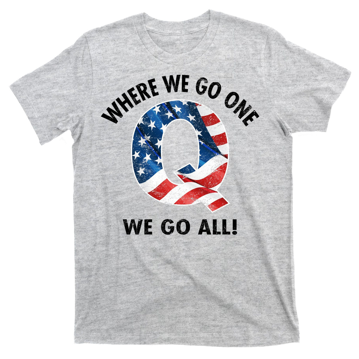 Q Anon Where We Go One We Go All T-Shirt product image 9