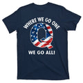 Q Anon Where We Go One We Go All T-Shirt product image 1