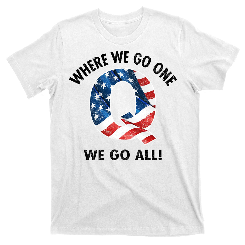 Q Anon Where We Go One We Go All T-Shirt product image 11