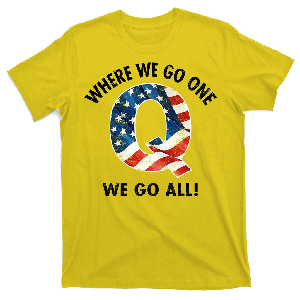 Q Anon Where We Go One We Go All T-Shirt product image 3
