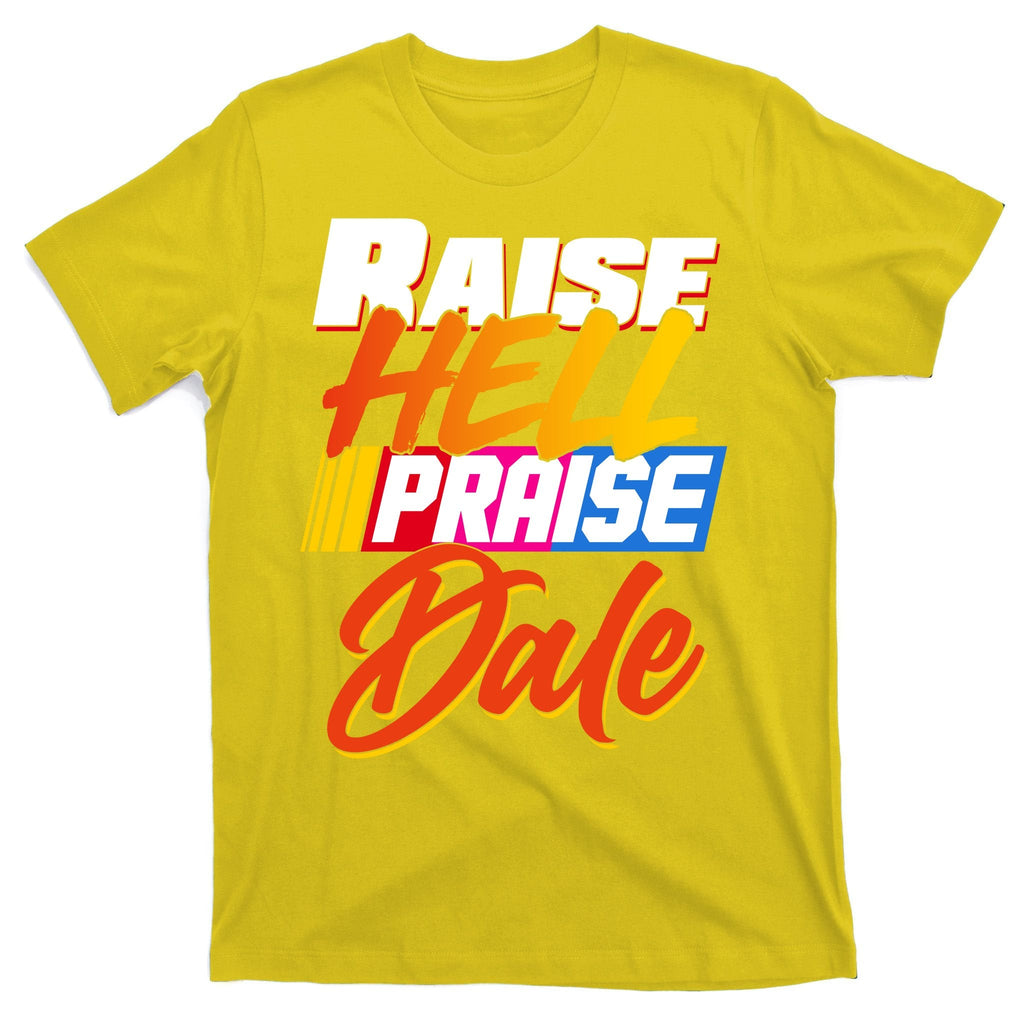 Raise Hell Praise Dale T-Shirt product image 3