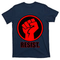 Resist Fist Circle Crest Resistance Anti Trump T-Shirt product image 1