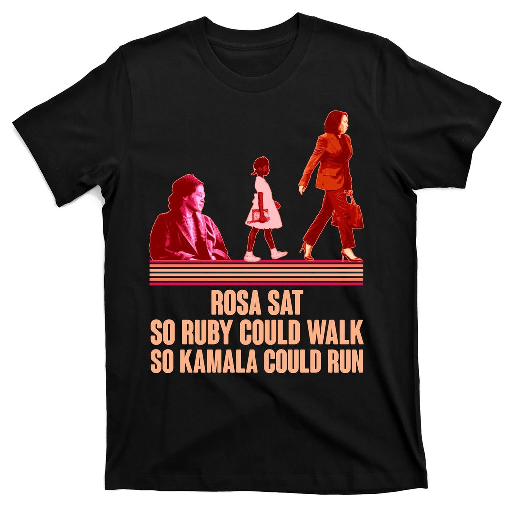 Rosa Sat So Ruby Could Walk So Kamala Run Harris 2024 product image 7