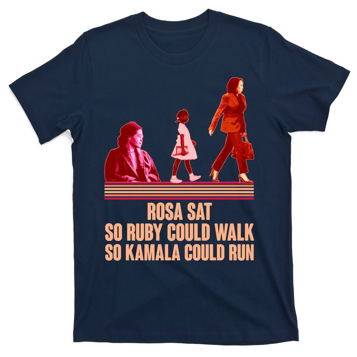 Rosa Sat So Ruby Could Walk So Kamala Run Harris 2024 product image 1