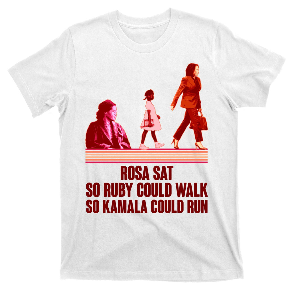 Rosa Sat So Ruby Could Walk So Kamala Run Harris 2024 product image 11
