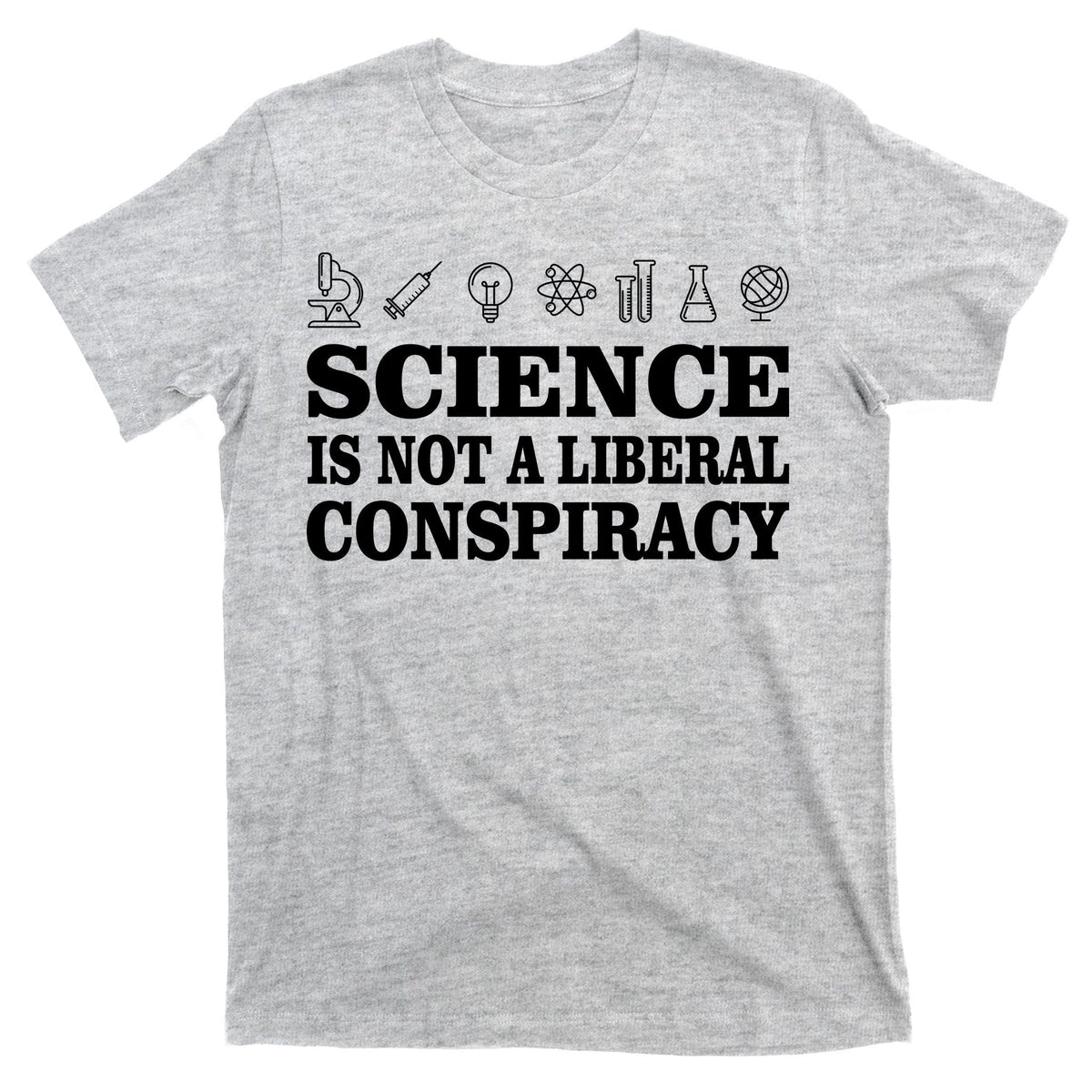 Science Is Not A Liberal Conspiracy T-Shirt product image 9