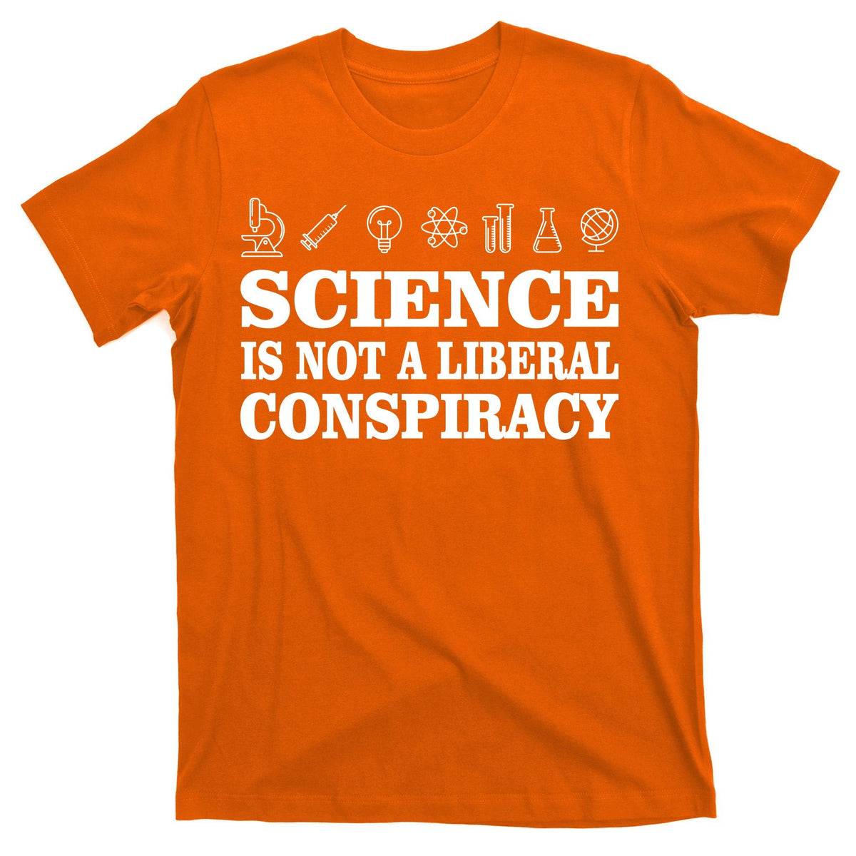 Science Is Not A Liberal Conspiracy T-Shirt product image 5