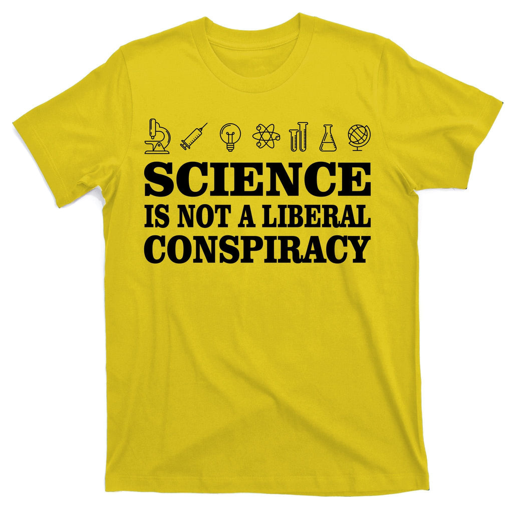 Science Is Not A Liberal Conspiracy T-Shirt product image 3