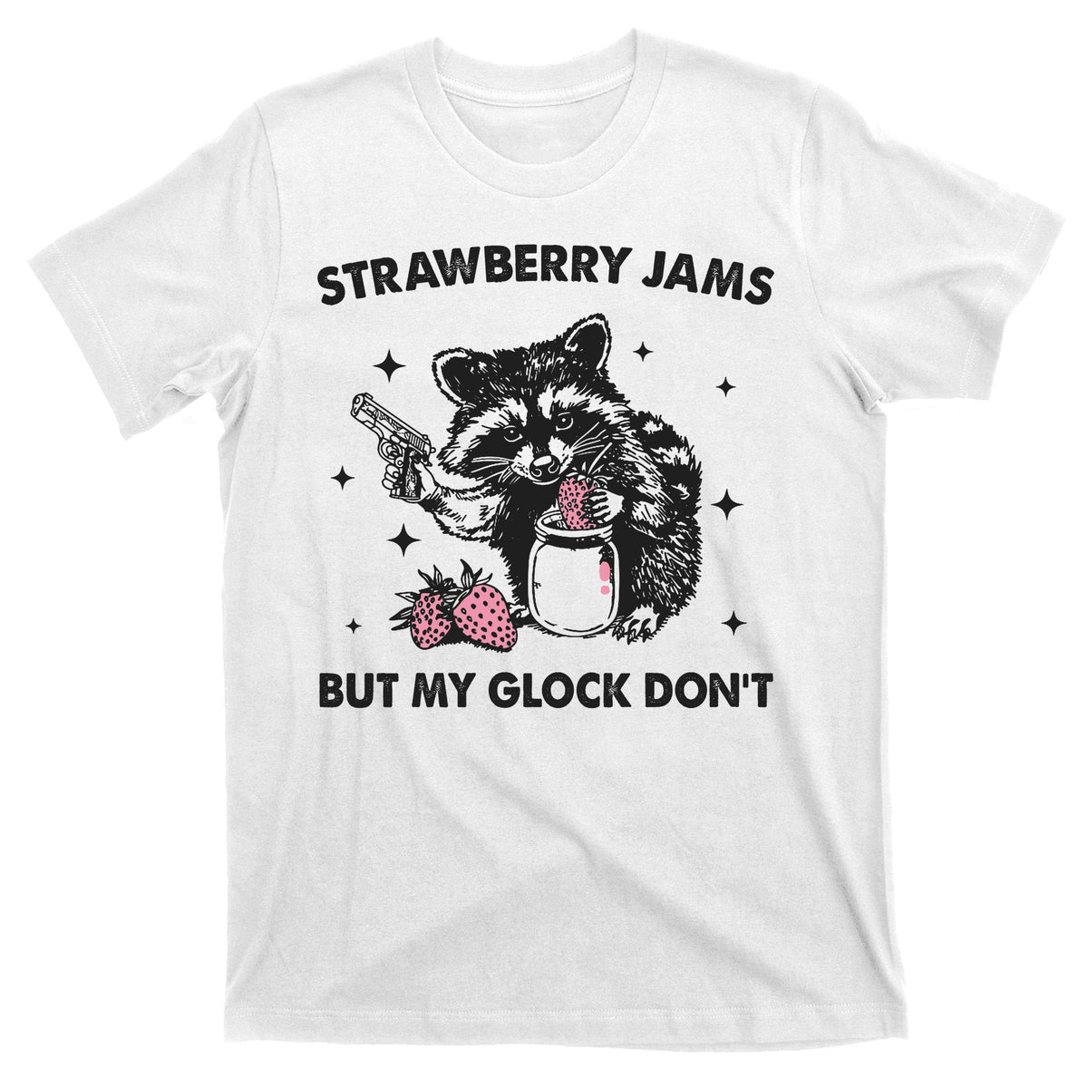 Strawberry Jams But My Glock Dont Funny Raccoon T-Shirt product image 11