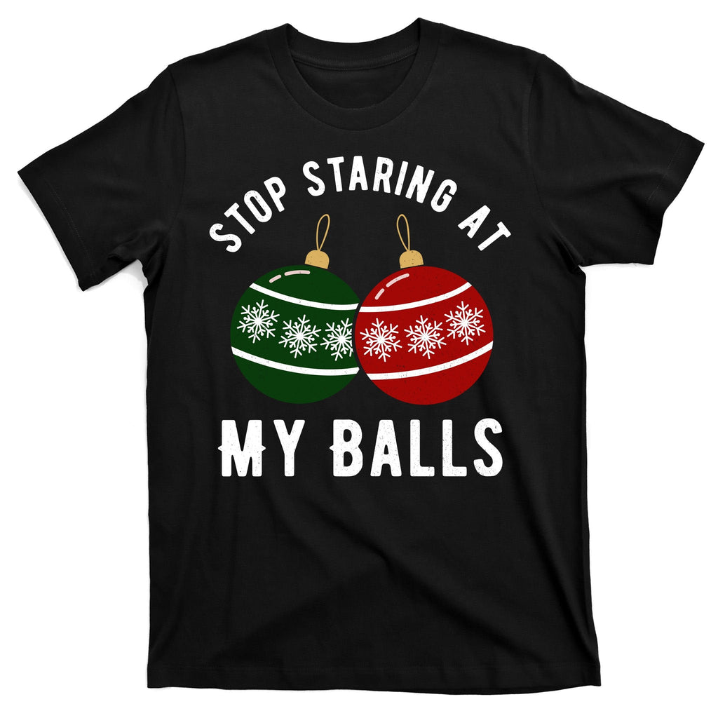 Stop Staring At My Balls Funny Christmas T-Shirt product image 7