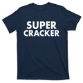 Super Cracker T-Shirt product image 1