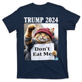 Trump 2024 Dont Eat Me Funny Cat Election T-Shirt product image 1