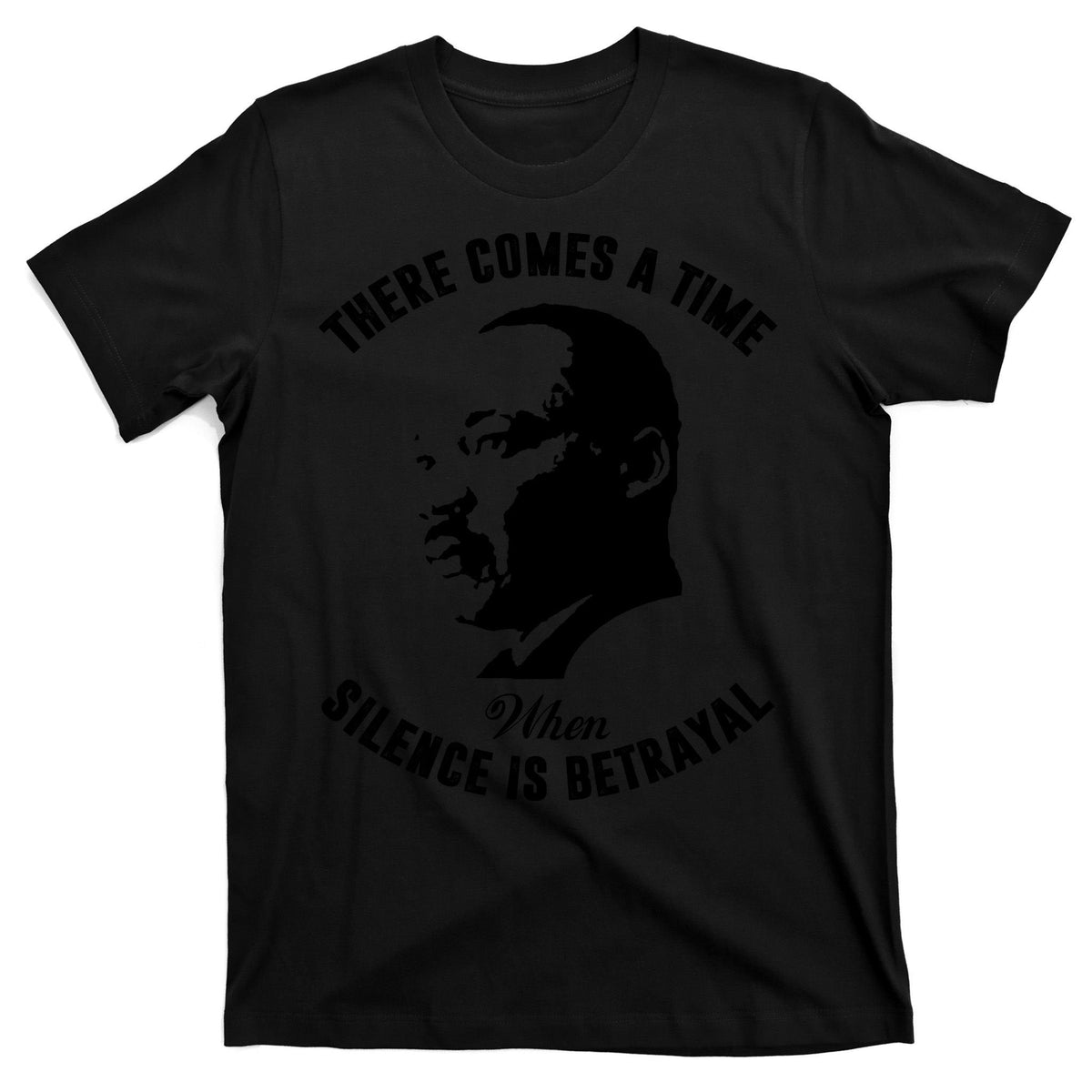 There Comes A Time When Silence Is Betrayal T-Shirt product image 7