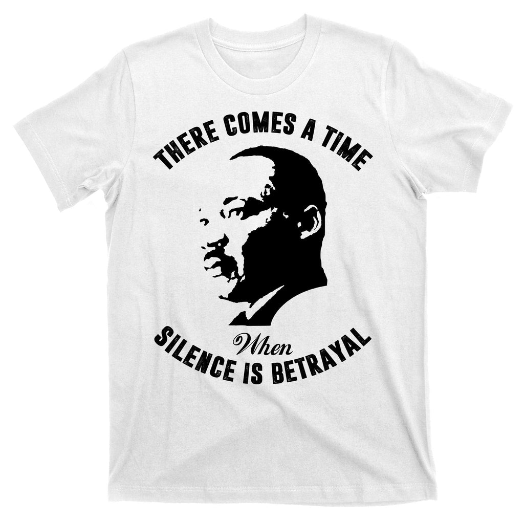 There Comes A Time When Silence Is Betrayal T-Shirt product image 11