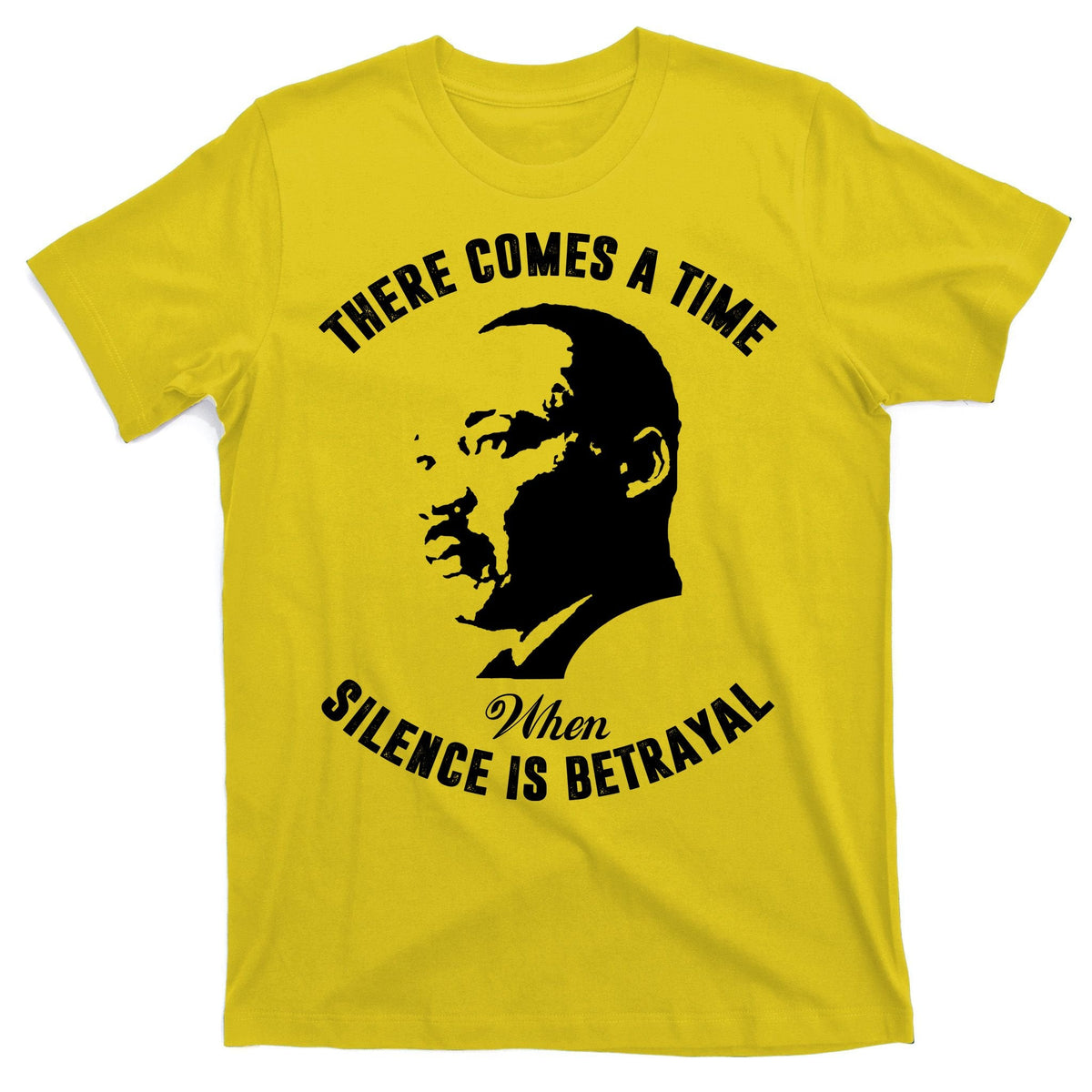 There Comes A Time When Silence Is Betrayal T-Shirt product image 3
