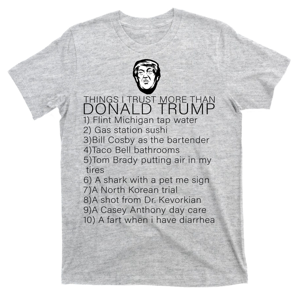Things I Trust More Than Donald Trump T-Shirt product image 9