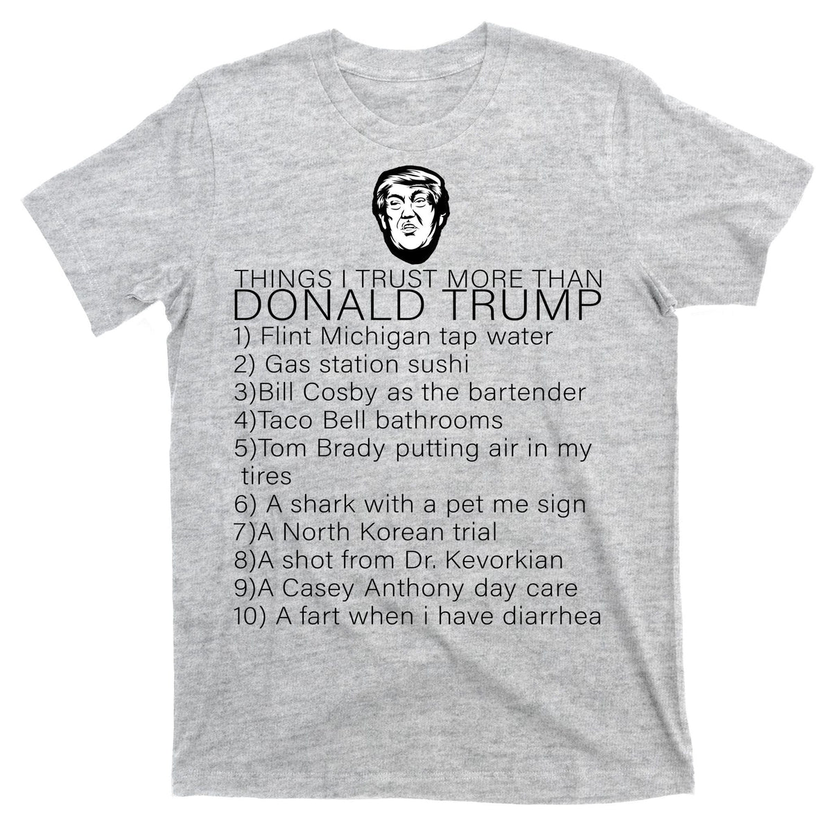 Things I Trust More Than Donald Trump T-Shirt product image 9