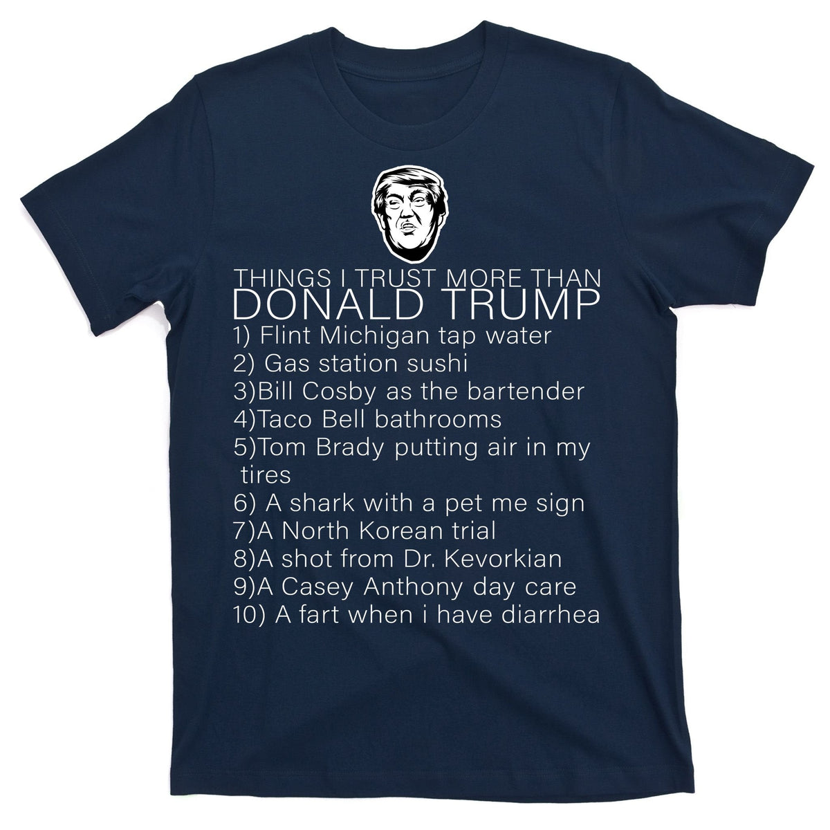 Things I Trust More Than Donald Trump T-Shirt product image 1
