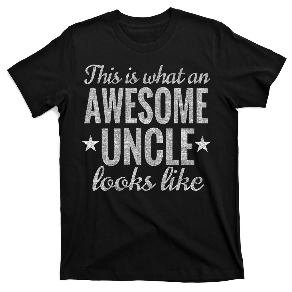 This Is What An Awesome Uncle Looks Like T-Shirt product image 7