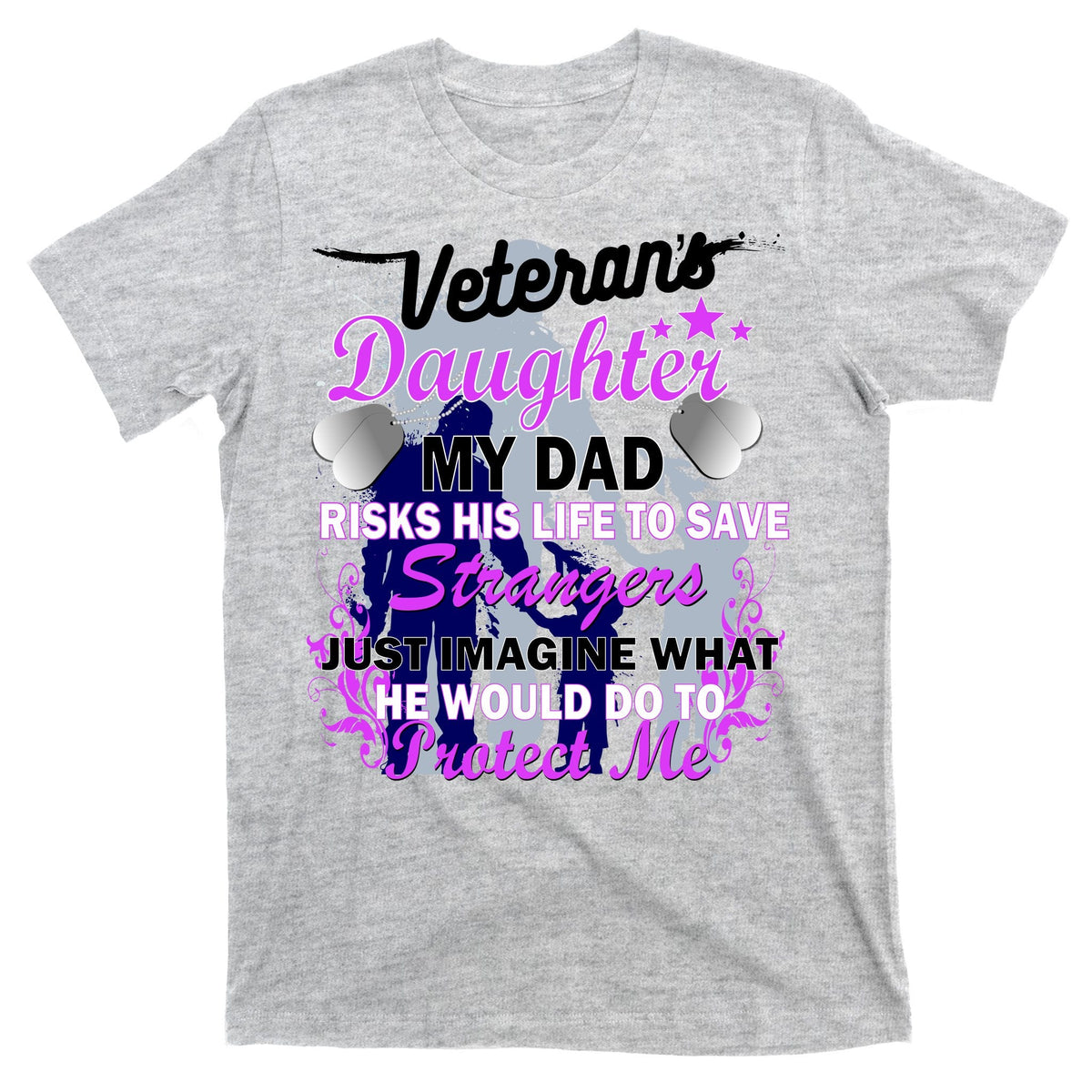 Veteran's Daughter My Dad Risks His Life Protect Me T-Shirt product image 9