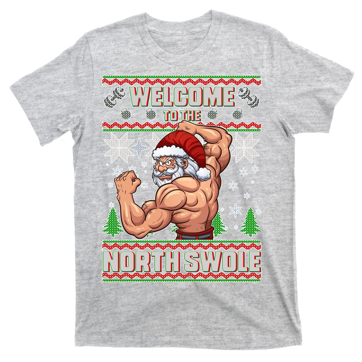 Welcome to the North Swole Santa Ugly Christmas T-Shirt product image 9