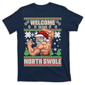 Welcome to the North Swole Santa Ugly Christmas T-Shirt product image 1