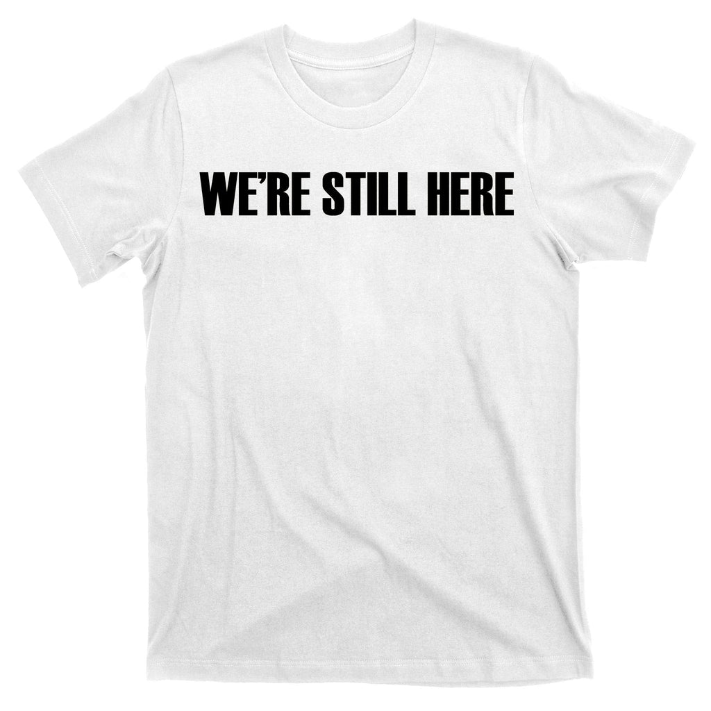 We're Still Here. The Resistance Resist Anti-Trump T-Shirt product image 11
