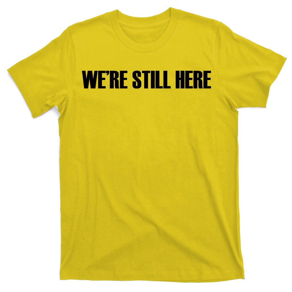 We're Still Here. The Resistance Resist Anti-Trump T-Shirt product image 3