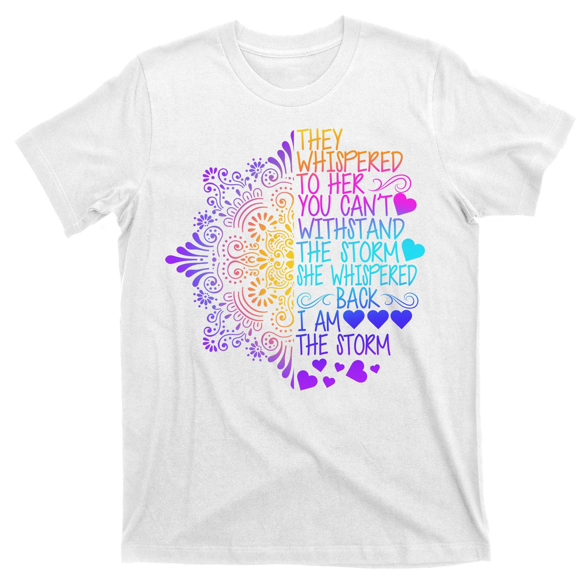 Whispered Back I Am The Storm Floral T-Shirt product image 11