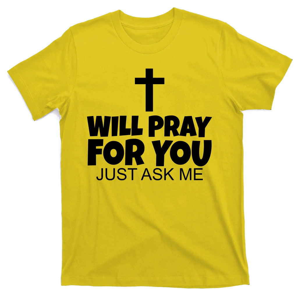 Will Pray For You Just Ask Me Christian Healing T-Shirt product image 3